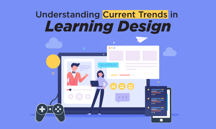 Current Trends in Learning Design