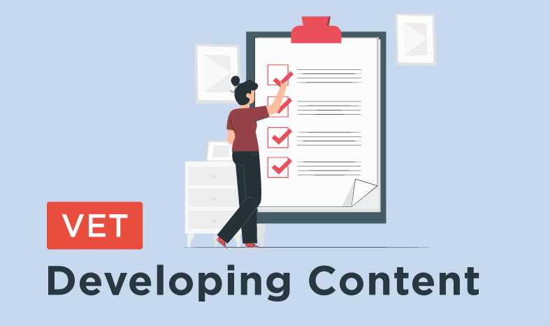 VET: Developing Content